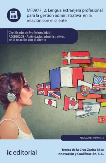 Lengua extranjera profesional para la gestión administrativa en la relación con el cliente. ADGG0208 - Actividades Administrativas en la relación con el cliente
