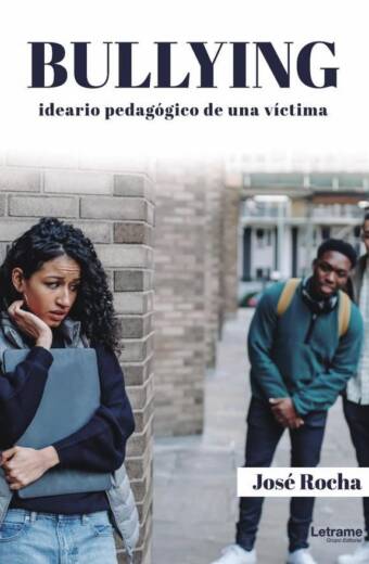 Bullying. Ideario pedagógico de una víctima