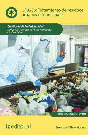 Tratamiento de residuos urbanos o municipales. SEAG0108 - Gestión de residuos urbanos e industriales