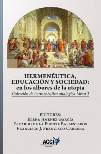 Hermenéutica, educación y sociedad: En los albores de la utopía