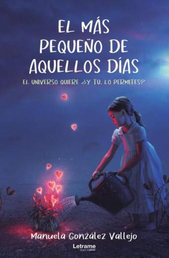 El más pequeño de aquellos días. El universo quiere ¿y tú lo permites?