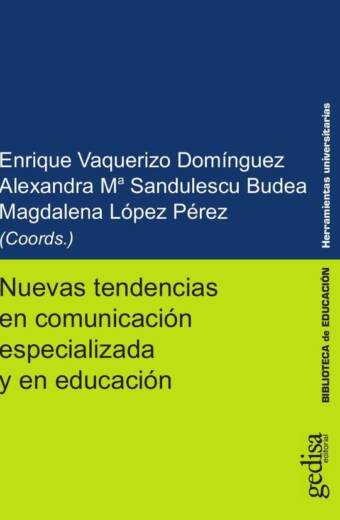 Nuevas tendencias en comunicación especializada y en educación