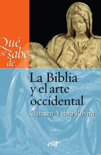 Qué se sabe de... La Biblia y el arte occidental