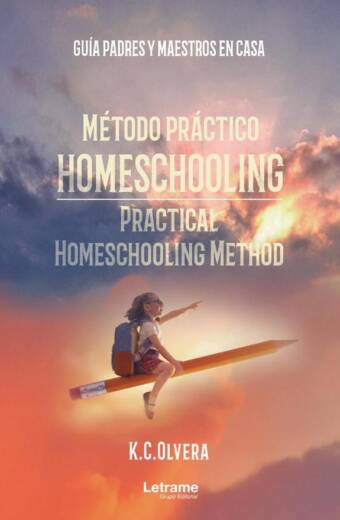 Método práctico homeschooling. Practical homeschooling method. Guía padres y maestras en casa