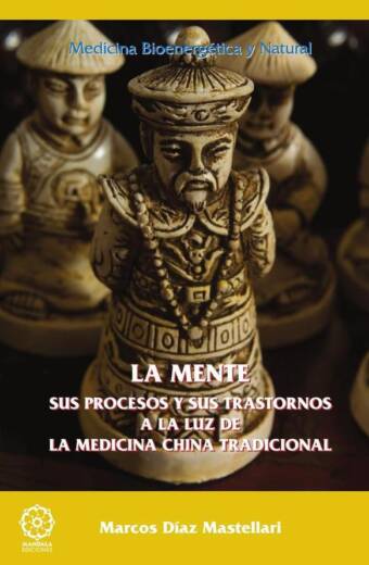 La mente, sus procesos y sus trastornos a la luz de la medicina china tradicional