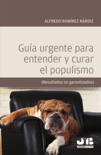 Guía urgente para entender y curar el populismo.