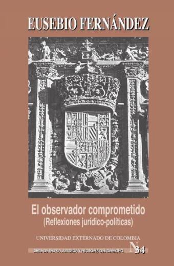 El observador comprometido (Reflexiones jurídico-políticas)