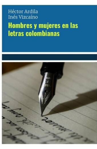 Hombres y mujeres en las letras colombianas