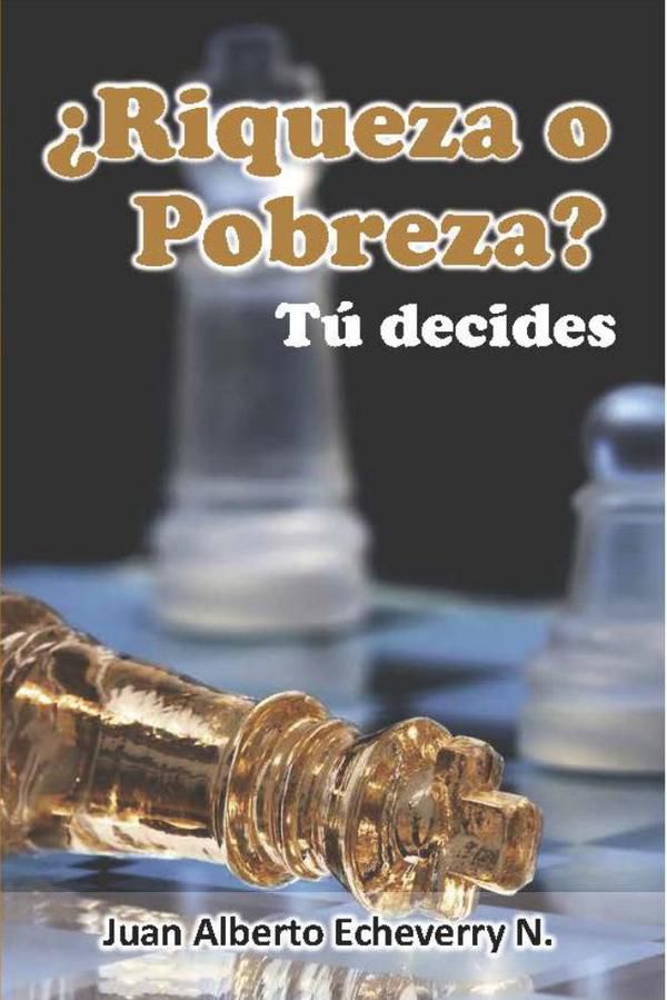 Riqueza o Pobreza? Tú decides