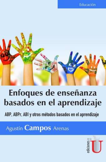 Enfoques de enseñanza basados en el aprendizaje. ABP,ABPR, y otros métodos basados en el aprendizaje
