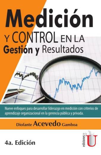 Medición y control en la gestión y resultados. 4 Edición.