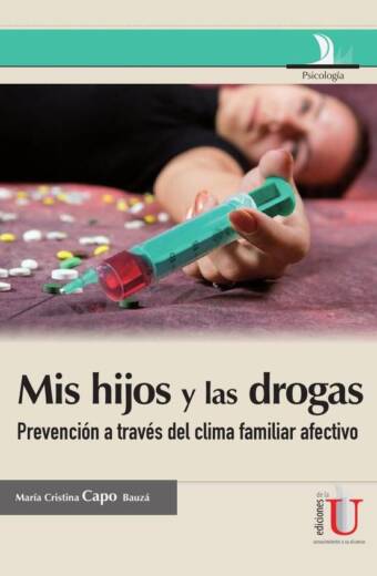 Mis hijos y las drogas, Guía para padres