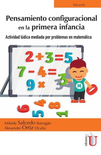 Pensamiento configuracional en la primera infancia. Actividad lúdica mediada por problemas en matemática