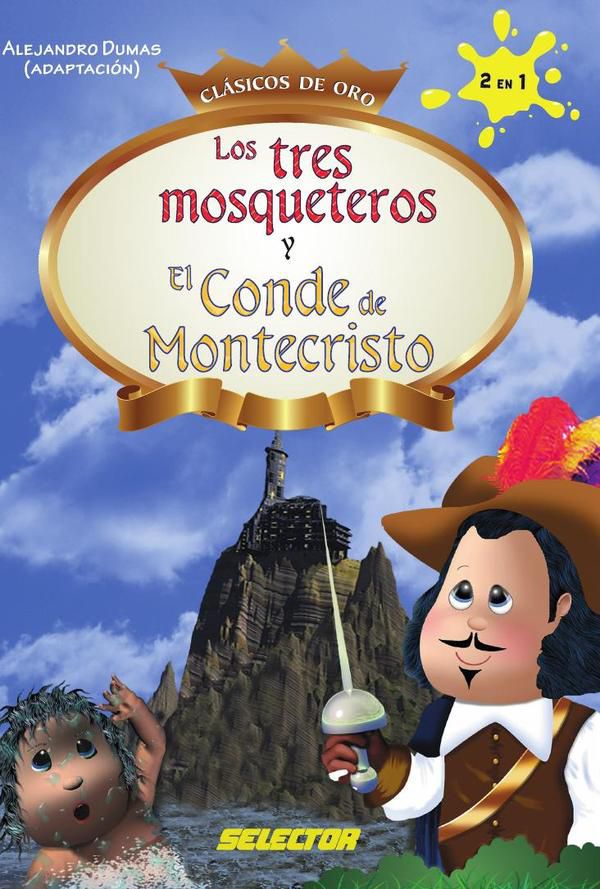 Los tres Mosqueteros y El conde de Montecristo