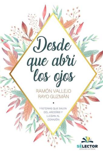 Desde que abrí los ojos