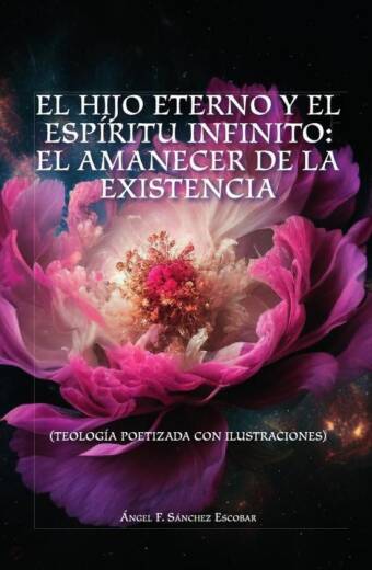El hijo eterno y el espíritu infinito: el amanecer de la existencia