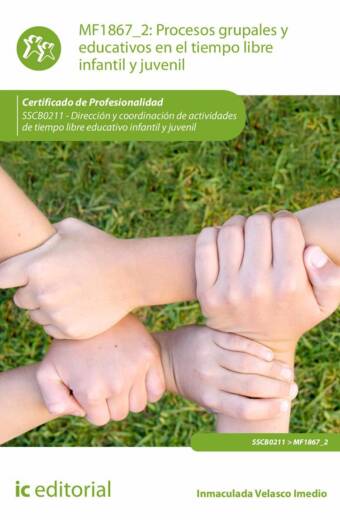 Procesos grupales y educativos en el tiempo libre infantil y juvenil. SSCB0211 - Dirección y coordinación de actividades de tiempo libre educativo infantil y juvenil