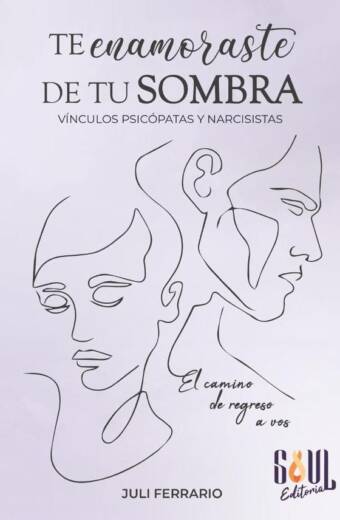 Te enamoraste de tu sombra: vínculos psicópatas y narcisistas