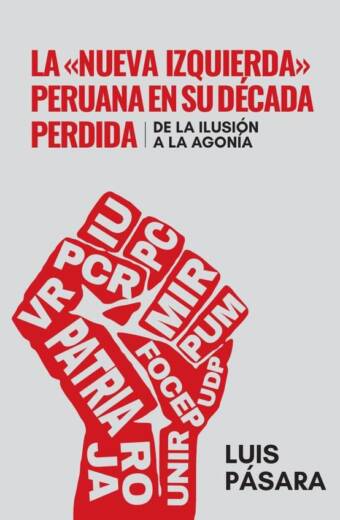 La «nueva izquierda» peruana en su década perdida