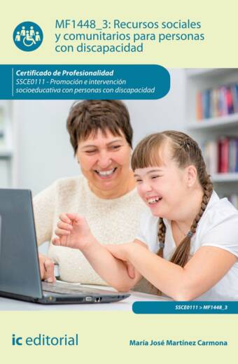 Recursos sociales y comunitarios para personas con discapacidad. SSCE0111 - Promoción e intervención socioeducativa con personas con discapacidad