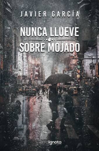 Nunca llueve sobre mojado