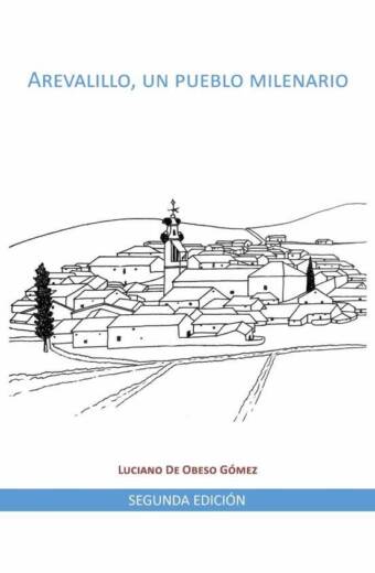Arevalillo, un pueblo milenario 2ª Edición