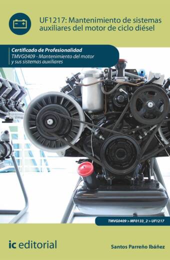 Mantenimiento de sistemas auxiliares del motor de ciclo diésel. TMVG0409 - Mantenimiento del motor y sus sistemas auxiliares