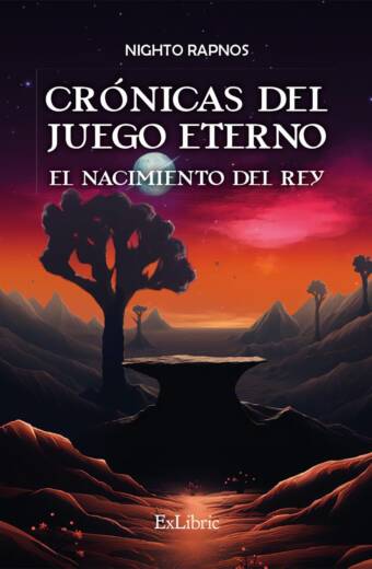 Crónicas del juego eterno. El nacimiento del rey