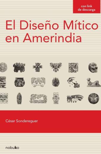 El diseño mítico en Amerindia