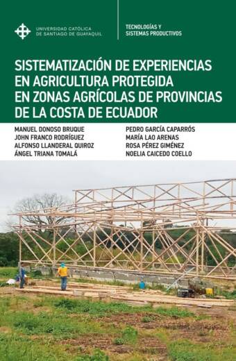 Sistematización de experiencias en agricultura protegida en la costa de Ecuador