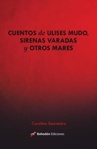 Cuentos de Ulises mudos, sirenas varadas y otros mares