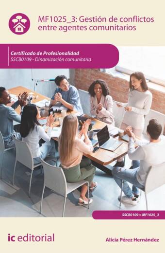 Gestión de conflictos entre agentes comunitarios. SSCB0109 - Dinamización comunitaria