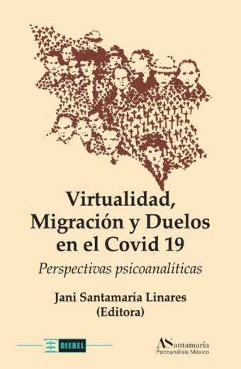 Virtualidad, migración y duelos en el Covid 19