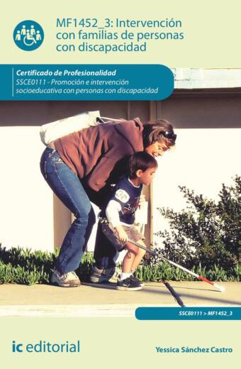 Intervención con familias de personas con discapacidad. SSCE0111 - Promoción e intervención socioeducativa con personas con discapacidad